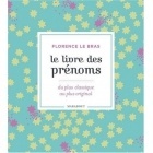 Le Livre Des Prénoms - Florence Le Bras - Marabout