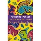 Les écureils De Central Park Sont Tristes Le Lundi - Katherine Pancol - Le Livre de Poche