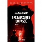 Les Morsures Du Passé - Lisa Gardner - Albin Michel 