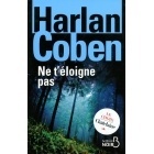 Ne T'Eloigne Pas - Harlan Coben - Belfond - Gallimard