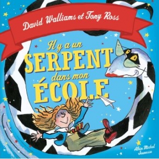 Il y a un serpent dans mon école - David Williams et Tony Ross