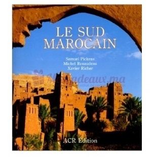 Le Sud Marocain - Samuel Pickens - ACR