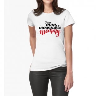 T-shirt Incroyable Mommy